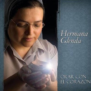 Hermana Glenda, Orar con el Corazon