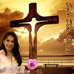 Nana Angarita Solo Dios basta