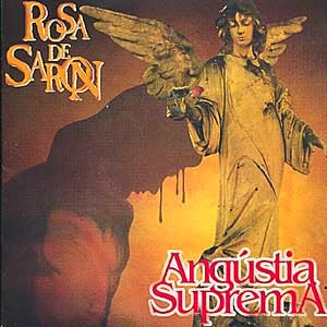 Rosa de Saron - Angustia Suprema