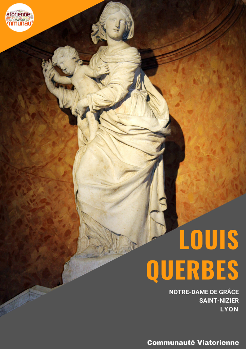 Notre-Dame de Grâce, que se encuentra en la Iglesia de Saint-Nizier de Lyon, a la que tenía gran devoción el P. Luis Querbes